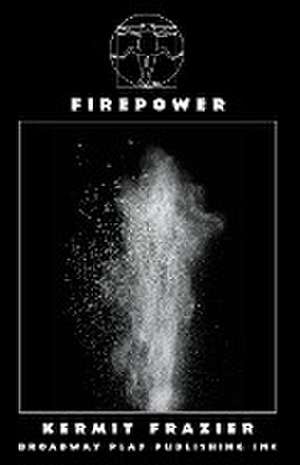 Firepower de Kermit Frazier