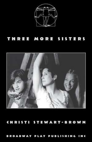 Three More Sisters de Christi Stewart-Brown