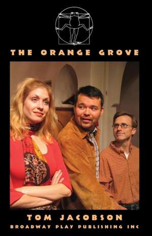 The Orange Grove de Tom Jacobson