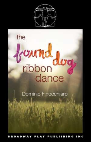 The Found Dog Ribbon Dance de Dominic Finocchiaro