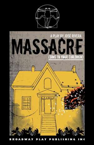 Massacre (Sing To Your Children) de Jose Rivera