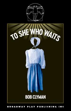 To She Who Waits de Bob Clyman