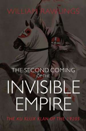 Second Coming of the Invisible Empire de William Rawlings