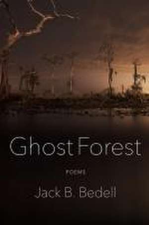 Ghost Forest de Jack B Bedell