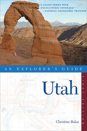 Utah – An Explorer′s Guide de Christine Balaz