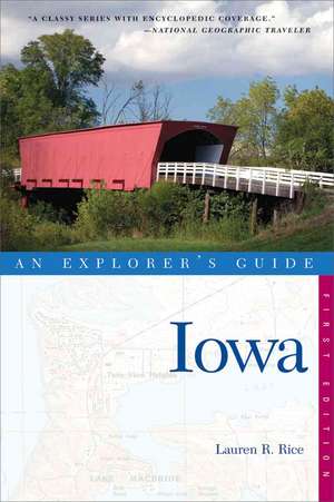 Iowa – An Explorer′s Guide de Lauren Rice