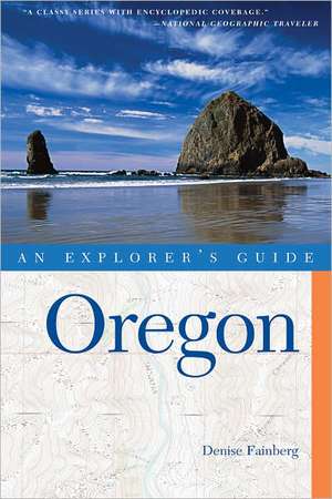 Oregon – An Explorer′s Guide 3e de Denise Fainberg