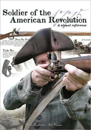 Soldier of the American Revolution – A Visual Reference de Denis Hambucken