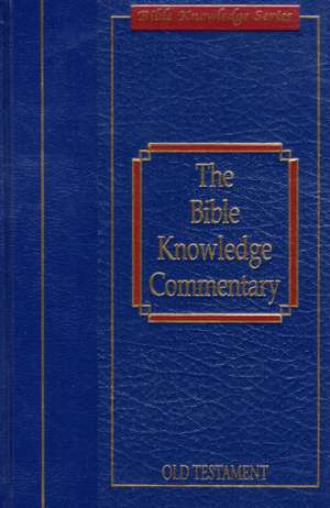 Bible Knowledge Commentary: Old Testament de Walter L Baker