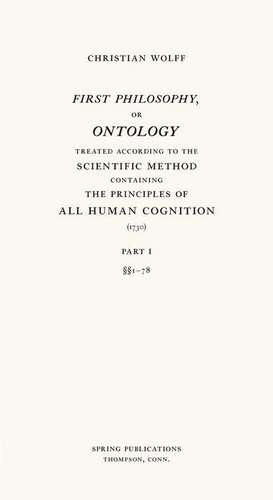 First Philosophy, or Ontology de Christian Wolff