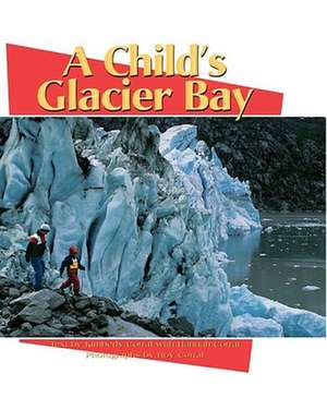 A Child's Glacier Bay de Kimberly Corral