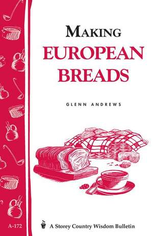 Making European Breads de Glenn Andrews