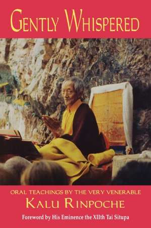 Gently Whispered de Kalu Rinpoche