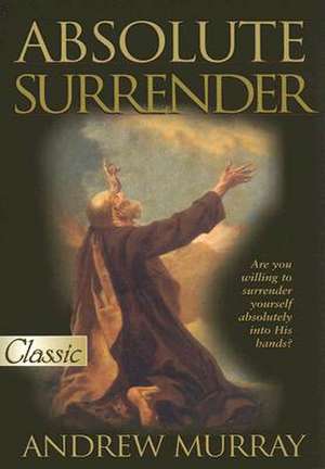 Absolute Surrender de Andrew Murray