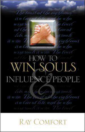 How to Win Souls and Influence People de Ray Comfort