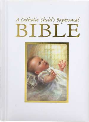 Catholic Child's Baptismal Bible-OE de Washington Gladden