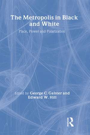 The Metropolis in Black and White: Place, Power and Polarization de George C. Galster