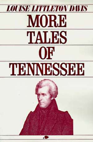 More Tales of Tennessee de Louise Littleton Davis