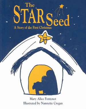 Star Seed, The de Mary Alice Fontenot