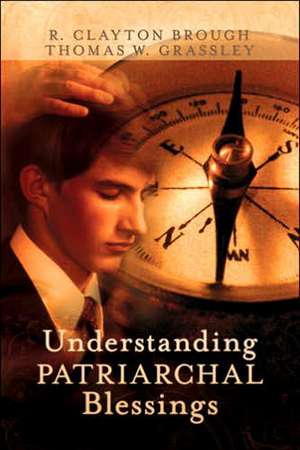 Understanding Patriarchal Blessings de R. Clayton Brough