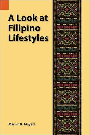 A Look at Filipino Lifestyles de Marvin K. Mayers