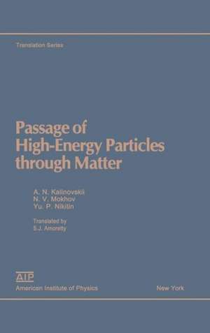 Passage of High Energy Particles through Matter de A.N. Kalinovskii