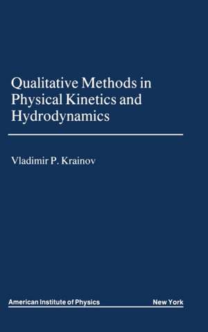 Qualitative Methods of Physical Kinetics and Hydrodynamics de V.P. Krainov