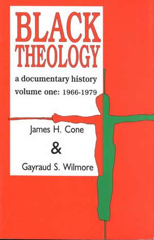 Black Theology: A Documentary History de James H. Cone