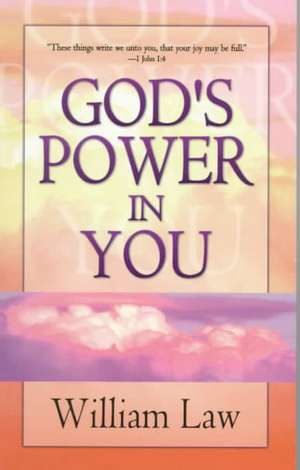 Gods Power in You de William Law