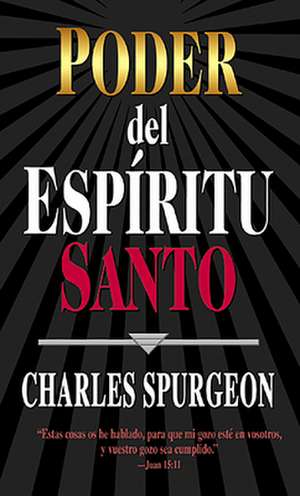 Poder del Espíritu Santo de Charles H Spurgeon