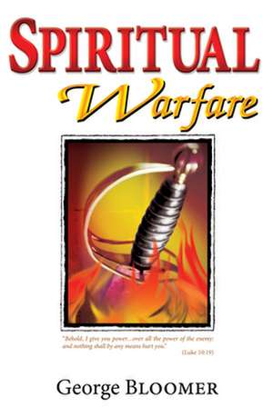 Spiritual Warfare de George G. Bloomer