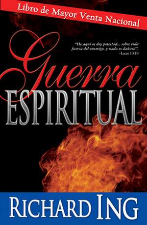 Guerra Espiritual de Richard Ing