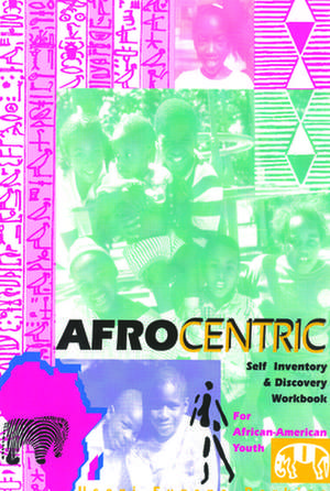 Afrocentric Self Inventory & Discovery Workbook de Useni Eugene Perkins