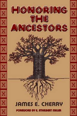 Honoring the Ancestors de James E. Cherry