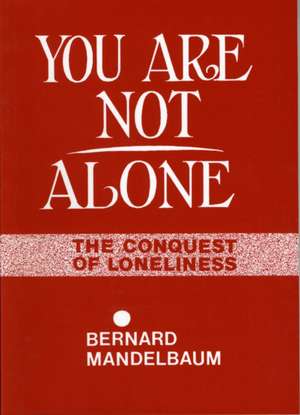 You are Not Alone de Bernard Mandelbaum