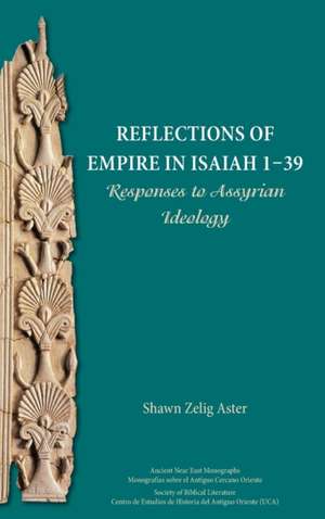 Reflections of Empire in Isaiah 1-39 de Shawn Zelig Aster