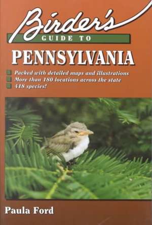 Birder's Guide to Pennsylvania de Paul A. Ford