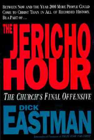 Jericho Hour: The Church's Final Offensive de Dick Eastman