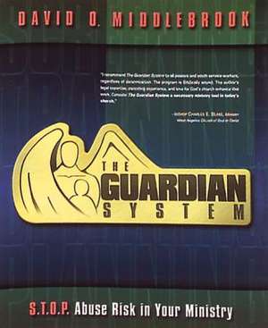 Guardian System Book: S.T.O.P. Abuse Risk in Your Ministry de David O. Middlebrook