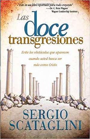 Las Doce Transgresiones de Sergio Scataglini