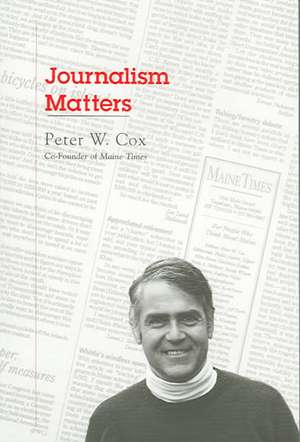 Journalism Matters de Peter W. Cox