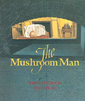 The Mushroom Man de Ethel Pochocki