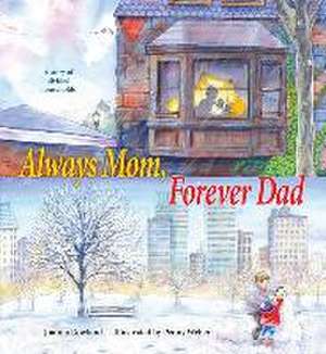 Always Mom, Forever Dad de Joanna Rowland