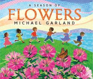 A Season of Flowers de Michael Garland