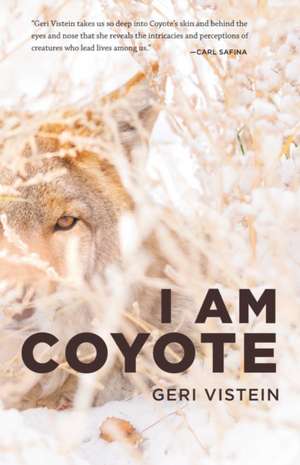 I Am Coyote de Geri Vistein