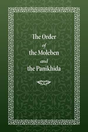 The Order of the Moleben and the Panikhida de Holy Trinity Monastery