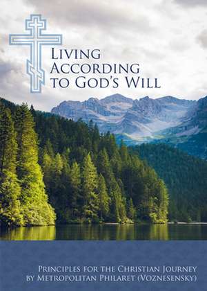 Living According to God's Will de Philaret (Voznesensky)