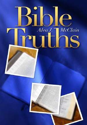 Bible Truths de Alva J. McClain