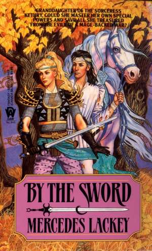 By the Sword de Mercedes Lackey