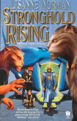 Stronghold Rising: A Sholan Alliance Novel de Lisanne Norman